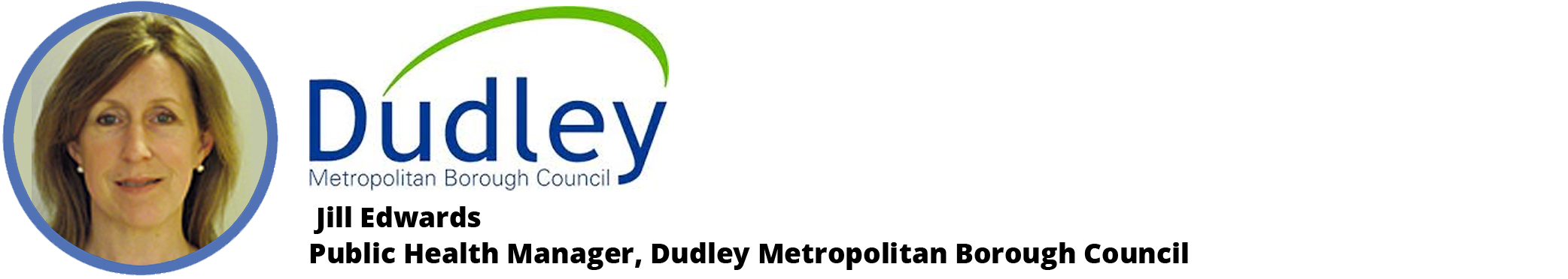 Jill Edwards - Public Health Manager, Dudley MBC