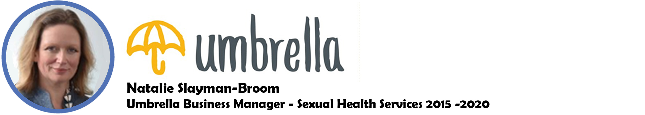 Natalie Slayman Broom - Umbrella Business Manager - Sexual Health Services 2015-2020